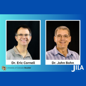 Eric Cornell and John Bohn.