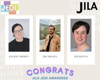 JILA JEDI Award Winners Rachael Merritt, Jake Higgins, and Sinéad Ryan