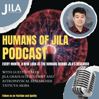Podcast cover art featuring JILA graduate student Tatsuya Akiba